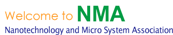 Welcome to NMA - Nanotechnology and Micro System Association
